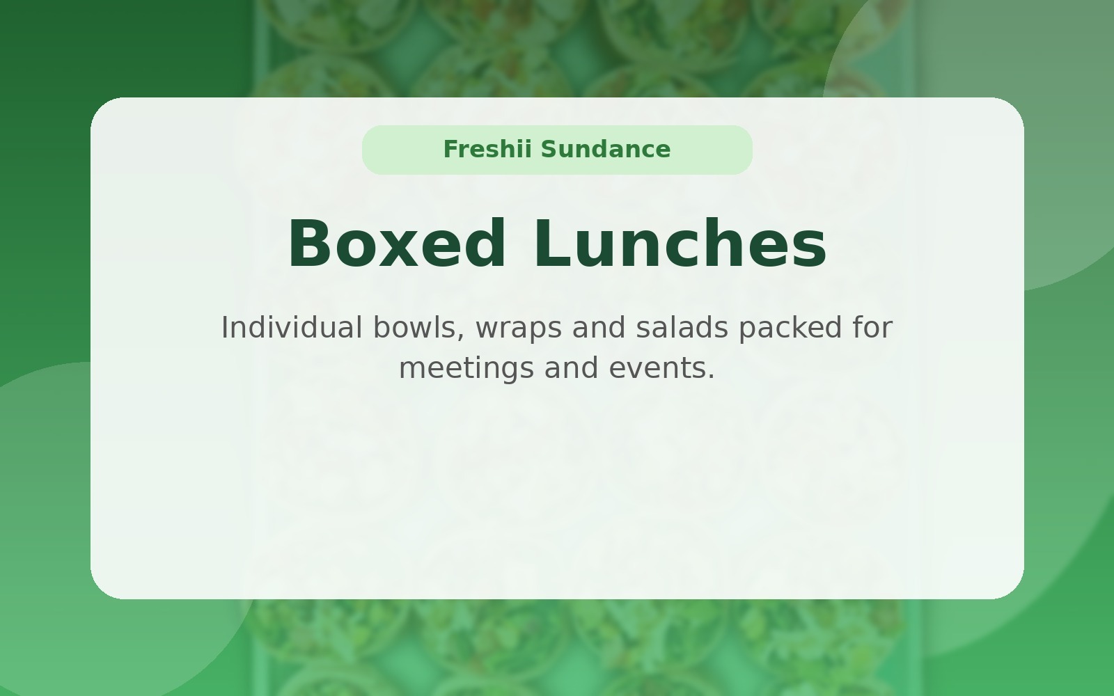 Boxed lunch catering at Freshii restaurant in Sundance SE Calgary — individual meals for corporate events and meetings