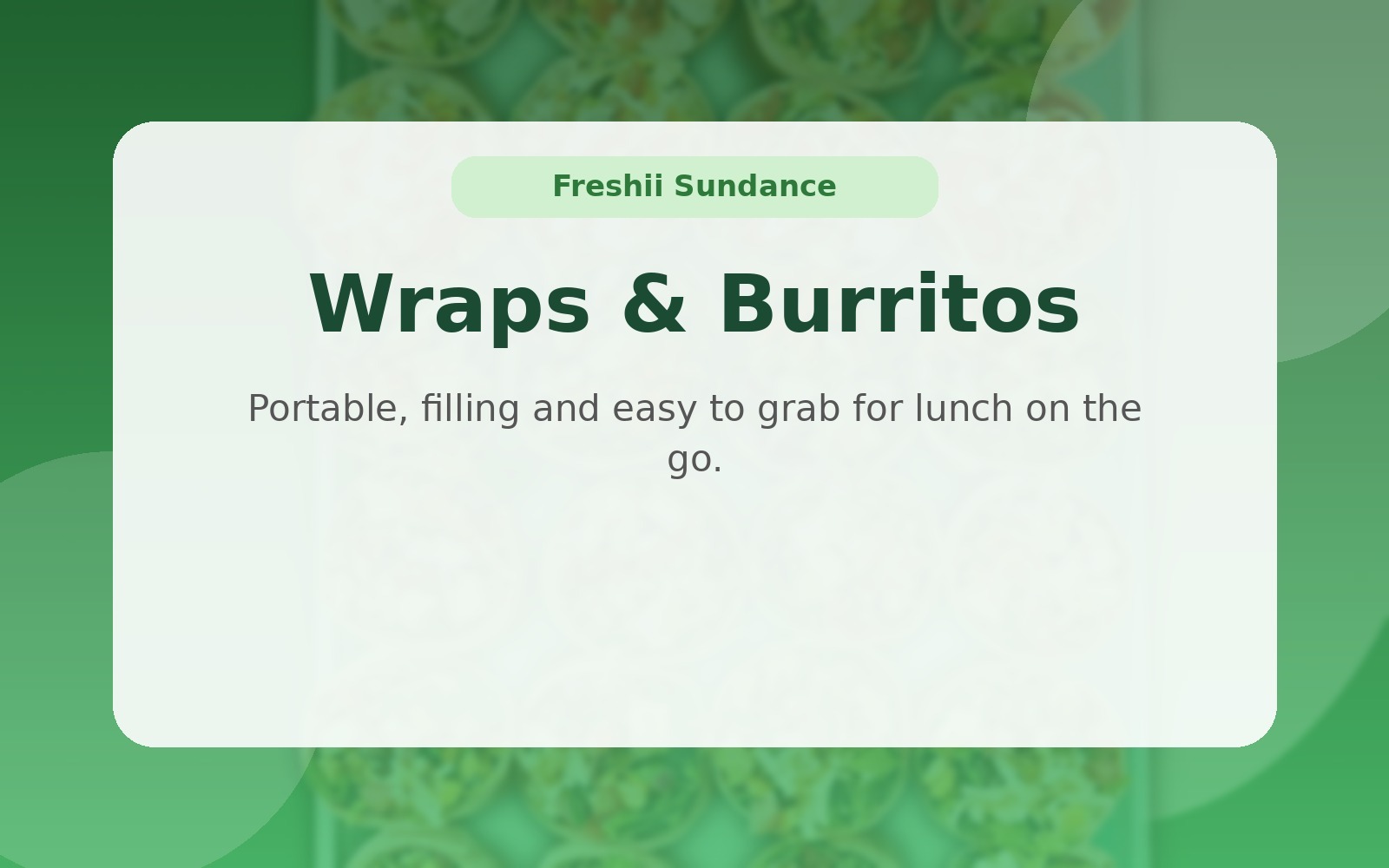 Fresh wraps at Freshii restaurant in Sundance SE Calgary — grilled tortilla wraps with healthy fillings
